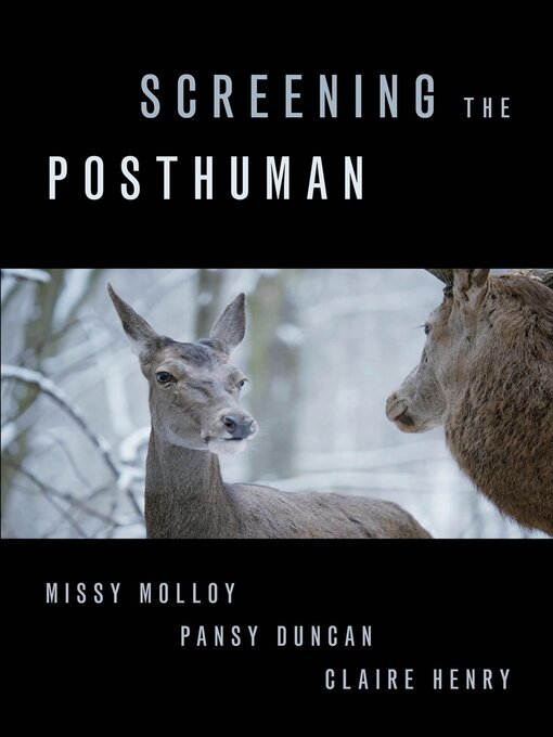 Title details for Screening the Posthuman by Missy Molloy - Available